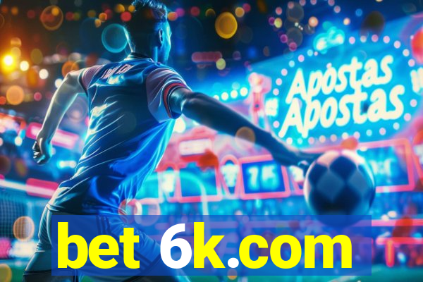 bet 6k.com